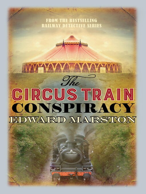 Title details for The Circus Train Conspiracy by Edward Marston - Wait list